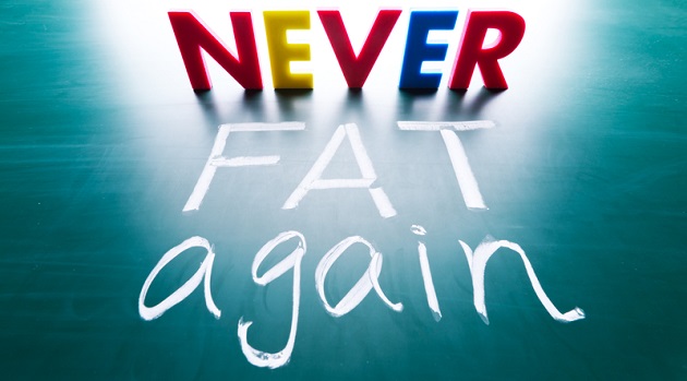 Never fat again